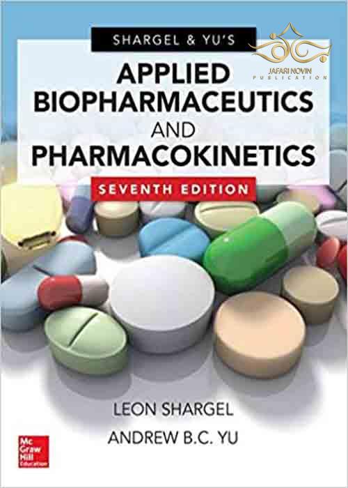 Applied Biopharmaceutics & Pharmacokinetics, Seventh Edition 7th Edition 2016 بیوشیمیایی کاربردی و فارماکوکینتیک ، چاپ هفتم ویرایش هفتم Mc Graw Hill